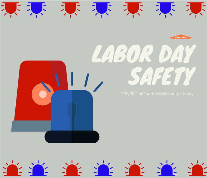 “Labor Day Safety” with red and blue police lights and SERVPRO logo
