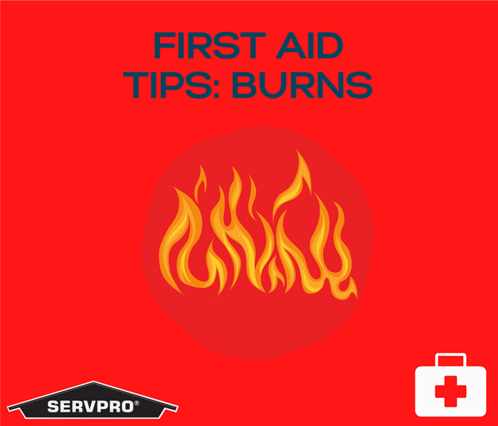 “First Aid Tips” for Burns with SERVPRO logo and fire graphic