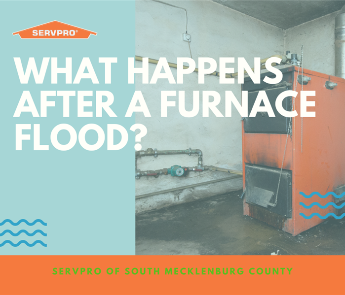 "what happens after a furnace flood?" with a picture of a furnace and the SERVPRO logo