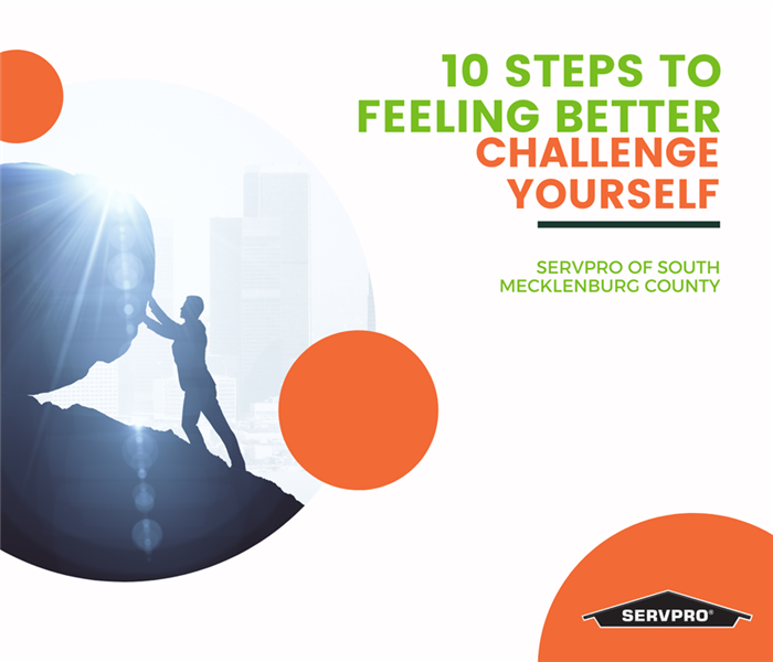 “10 steps to feeling better: challenge yourself” with a person purshing a boulder and orange dots with the SERVPRO logo