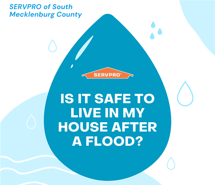 “Is it safe to live in my house after a flood?” with water drops and the SERVPRO logo