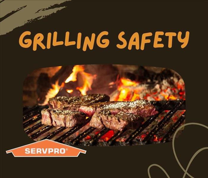 “Grilling Safety” with photo of meat on a grill and SERVPRO logo