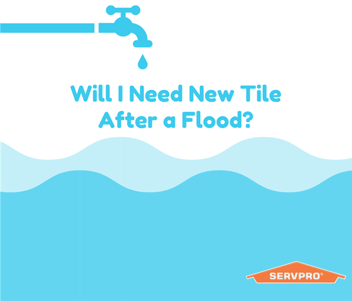 “Will I need new tile after a flood?” with a water fountain and the SERVPRO logo