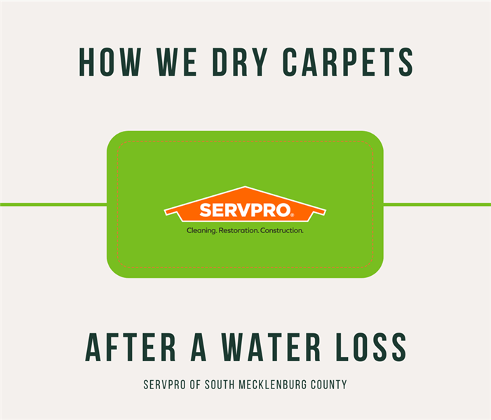 “How We Dry Carpets After A Water Loss” with a green rectangle with the SERVPRO logo inside 