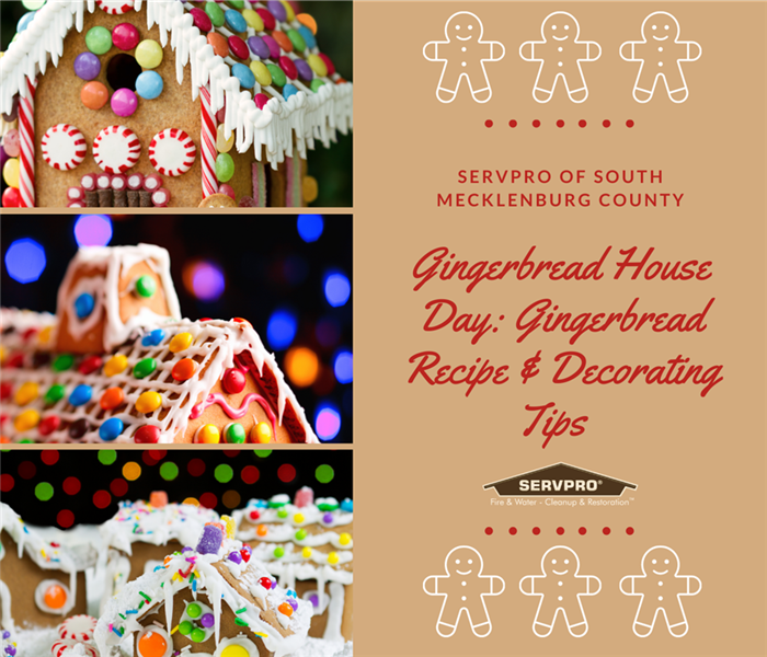 “SERVPRO of South Mecklenburg County;” “Gingerbread House Day: Gingerbread Recipe & Decorating Tips”; black SERVPRO logo; 3 g