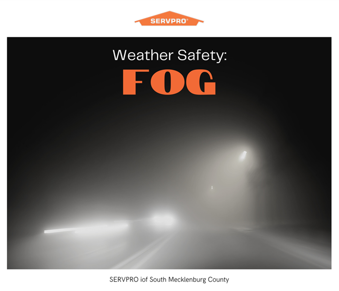 “Weather Safety: FOG” with a foggy road and the SERVPRO logo
