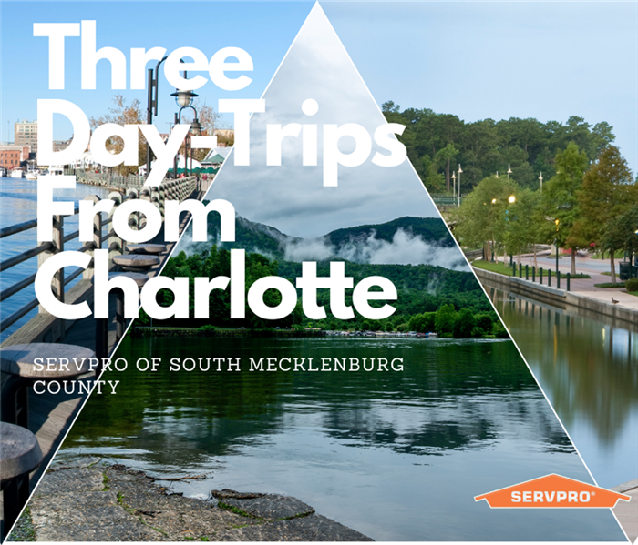 "three day-trips from charlotte" with three pictures in triangles and SERVPRO logo