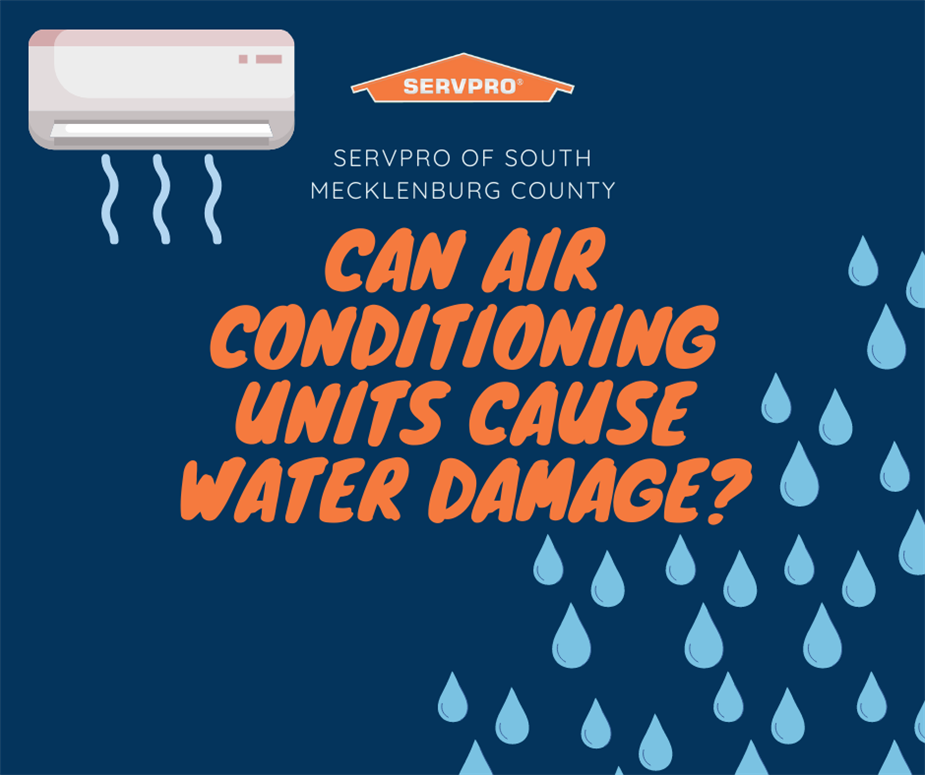 "can air conditioning units cause water damage?" with an air conditioner and water droplets and SERVPRO logo