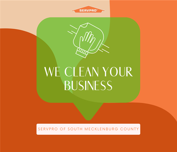 “We Clean Your Business: with orange shapes and the SERVPRO logo