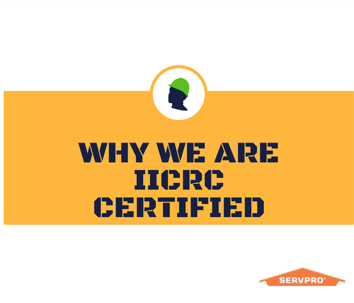 “Why we are IICRC certified” with a silhouette in a hardhat with SERVPRO logo