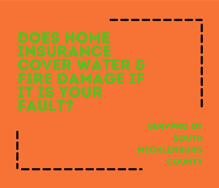"does home insurance cover water & fire damage if it is your fault?" in green on an orange background